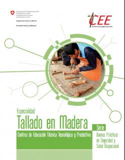 Tallado en Madera (Serie buenas prácticas en seguridad y salud ocupacional)