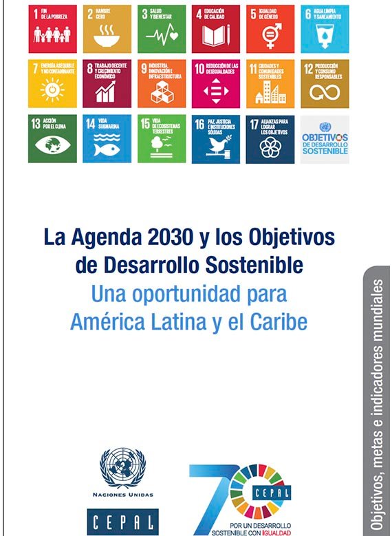 La Agenda 2030 y los Objetivos de Desarrollo Sostenible